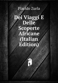Dei Viaggi E Delle Scoperte Africane (Italian Edition)