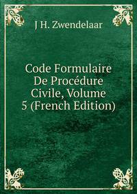 Code Formulaire De Procedure Civile, Volume 5 (French Edition)
