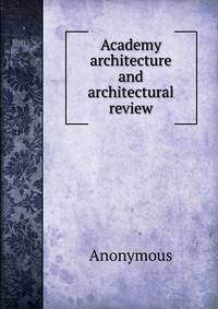 Academy architecture and architectural review