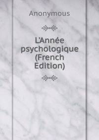 L'Ann?e psychologique (French Edition)