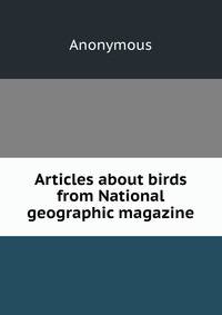 Articles about birds from National geographic magazine