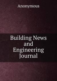 Building News and Engineering Journal