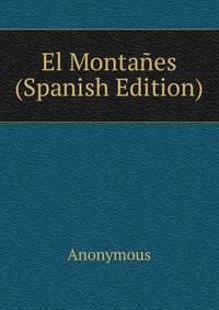 El Montanes (Spanish Edition)
