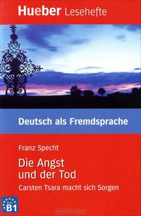 Die Angst und der Tod. Carsten Tsara macht sich Sorgen