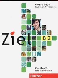 Ziel B2, Band 1, Lektion 1–8. Kursbuch