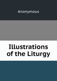 Illustrations of the Liturgy