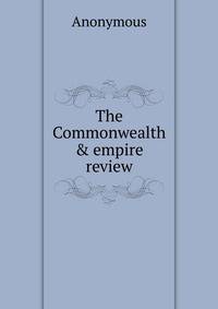 The Commonwealth &amp; empire review