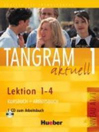 Tangram aktuell 1 Lektion 1-4 Kursbuch + Arbeitsbuch + CD zum Arbeitsbuch (+ Audio CD)