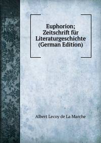 Euphorion; Zeitschrift fur Literaturgeschichte (German Edition)