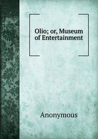 Olio; or, Museum of Entertainment
