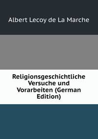 Religionsgeschichtliche Versuche und Vorarbeiten (German Edition)