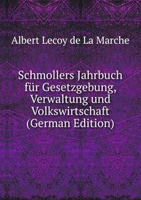 Schmollers Jahrbuch fur Gesetzgebung, Verwaltung und Volkswirtschaft (German Edition)
