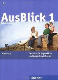 AusBlick 1. Bruckenkurs. Kursbuch. B1+