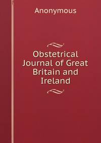 Obstetrical Journal of Great Britain and Ireland