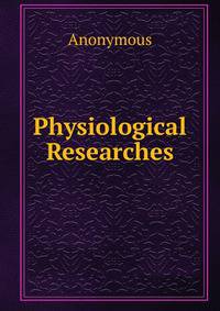 Physiological Researches