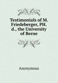 Testimonials of M. Friedeberger, PH.d., the University of Berne