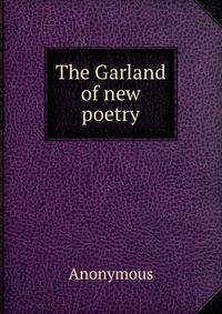 The Garland of new poetry