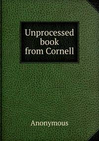 Unprocessed book from Cornell