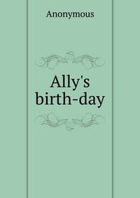Ally's birth-day