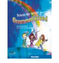 Schritt fur Schritt ins Grammatikland. Ubungsgrammatik fur Kinder und Jugendliche