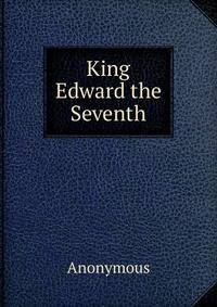 King Edward the Seventh