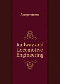 Railway and Locomotive Engineering