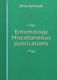 Entomology Miscellaneous publications