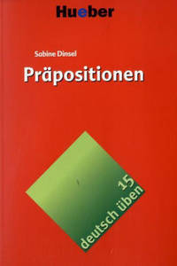 deutsch uben vol. 15: Prapositionen