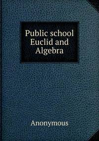 Public school Euclid and Algebra