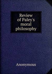 Review of Paley's moral philosophy