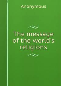 The message of the world's religions