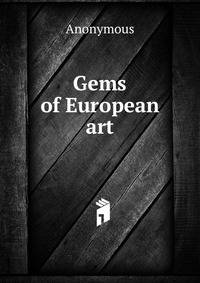 Gems of European art