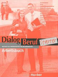 Dialog Beruf Starter. Arbeitsbuch