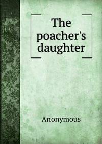 The poacher's daughter