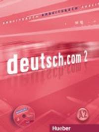 deutsch.com 2. Arbeitsbuch mit Audio-CD zum Arbeitsbuch (+ Audio CD)