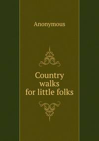 Country walks for little folks