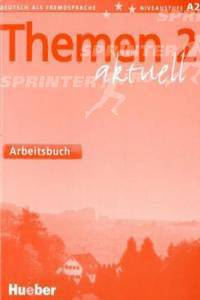 Themen aktuell 2. Arbeitsbuch. Niveaustufe A2