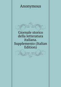 Giornale storico della letteratura italiana. Supplemento (Italian Edition)