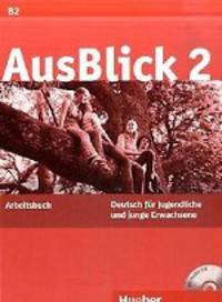 AusBlick 2: Deutsch fur Jugendliche und junge Erwachsene: Arbeitsbuch (+ CD-ROM)