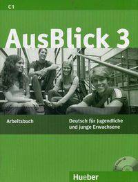 AusBlick 3. Deutsch fur Jugendliche und junge Erwachsene. Arbeitsbuch (+ Audio CD)