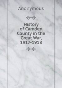 History of Camden County in the Great War, 1917-1918