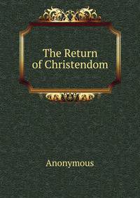 The Return of Christendom