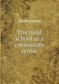The rural school as a community center