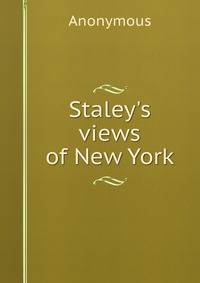Staley's views of New York