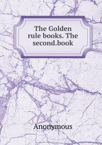 The Golden rule books. The second.book