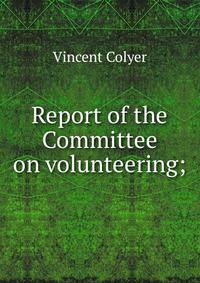 Report of the Committee on volunteering;