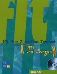 Fit f&#252;rs Zertifikat Deutsch. Tipps und &#220;bungen. Lehrbuch mit integrierter Audio-CD (+ Audio CD)