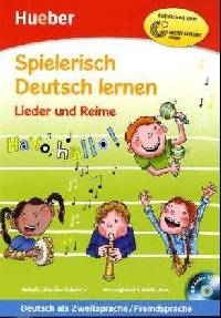 Spielerisch Deutsch Lernen: Lieder Und Reime - Buch & Audio-CD (+ Audio CD)