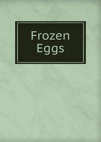 Frozen Eggs