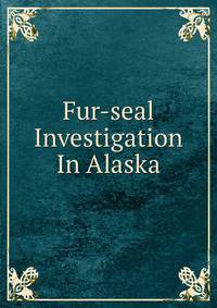 Fur-seal Investigation In Alaska